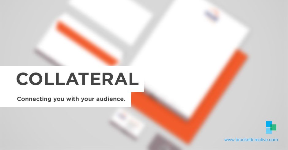 Collateral: Connecting you with your audience